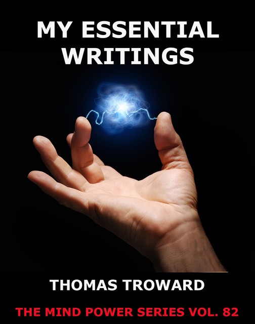My Essential Writings, Thomas Troward