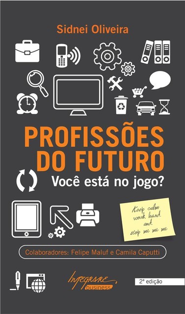 Profissões do futuro: você está no jogo, Sidnei Oliveira