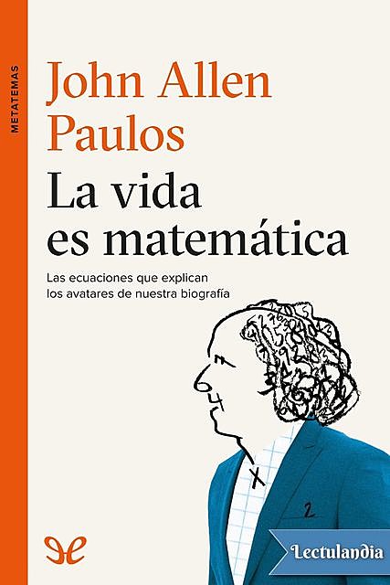La vida es matemática, John Allen Paulos