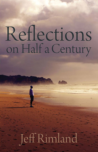 Reflections on Half a Century, Jeff Rimland