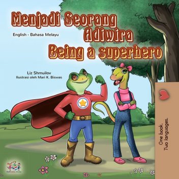 Menjadi Seorang Adiwira Being a Superhero, KidKiddos Books, Liz Shmuilov