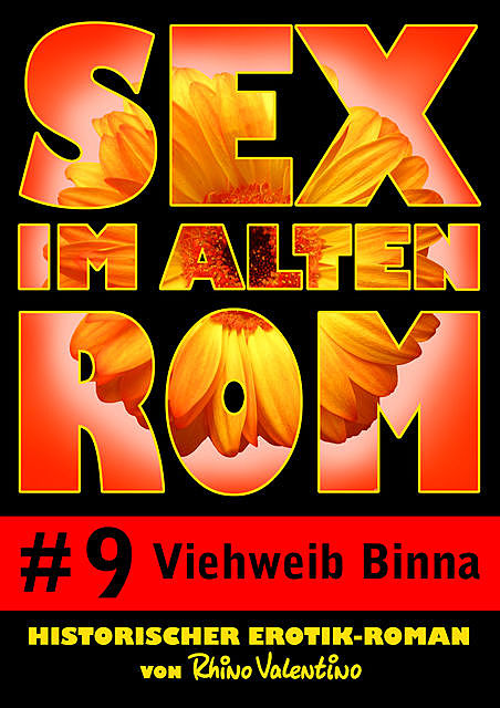 Sex im alten Rom 9 – Viehweib Binna, Rhino Valentino