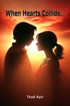 When Hearts Collide, Ttud Ayir