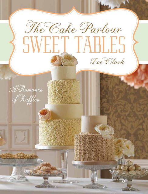 Sweet Tables – A Romance of Ruffles, Zoe Clark