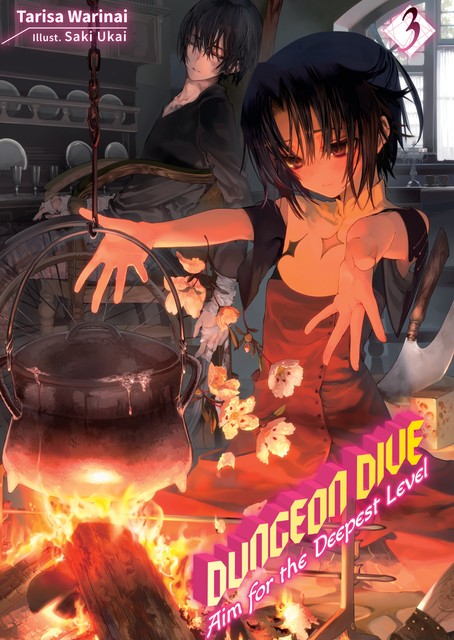 DUNGEON DIVE: Aim for the Deepest Level Volume 3 (Light Novel), Tarisa Warinai