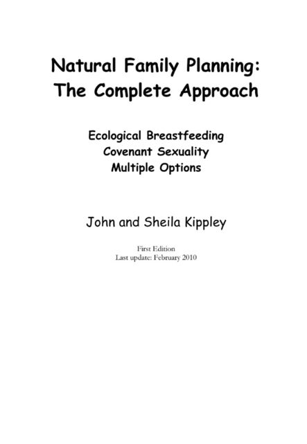 Natural Family Planning: The Complete Approach, Sheila Kippley, John Kippley