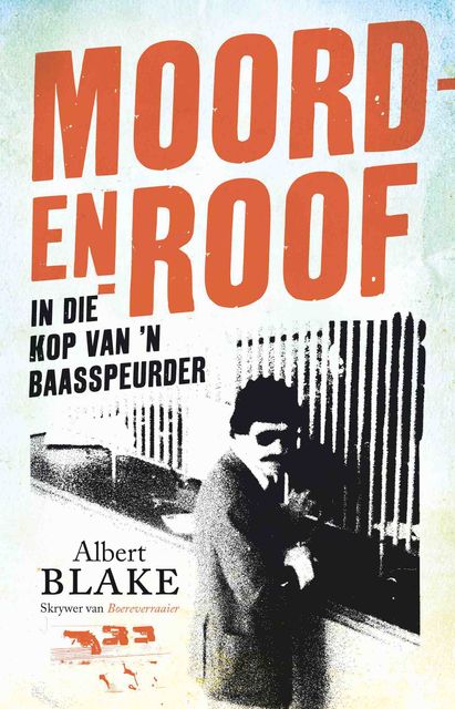 Moord-en-roof, Albert Blake