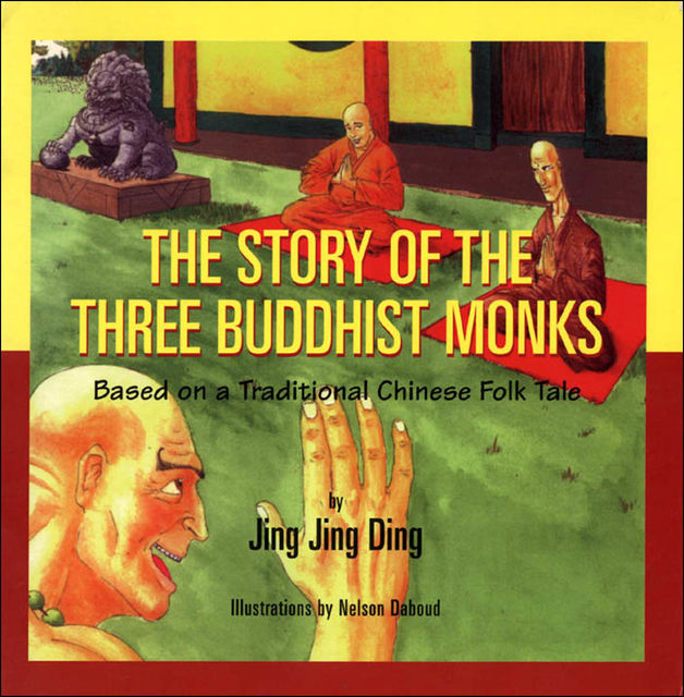 The Story of the Three Buddhist Monks, Jing Jing Ding