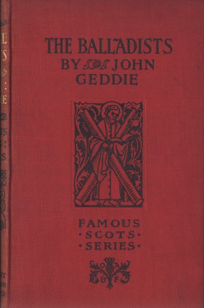 The Balladists / Famous Scots Series, John Geddie