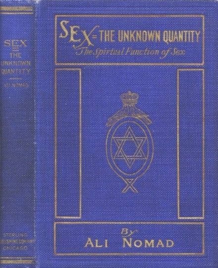 Sex--The Unknown Quantity / The Spiritual Function of Sex, Alexander J.McIvor-Tyndall