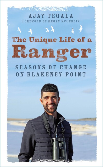The Unique Life of a Ranger, Ajay Tegala