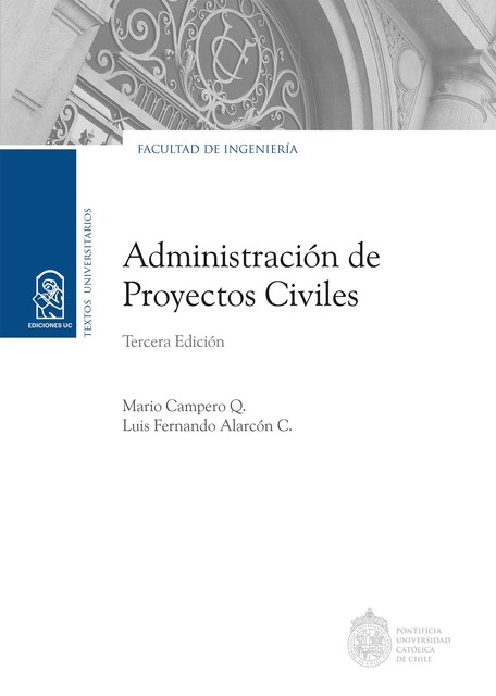 Administración de proyectos civiles, Mario Campero, Luis Fernando Alarcón
