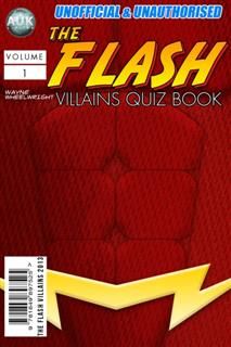 Flash Villains Quiz Book, Wayne Wheelwright