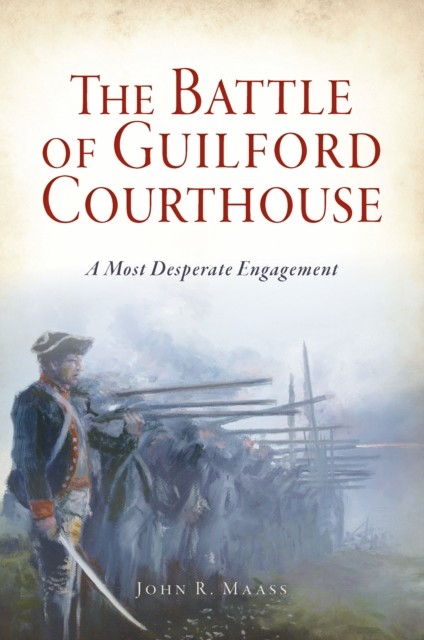 Battle of Guilford Courthouse, John R. Maass