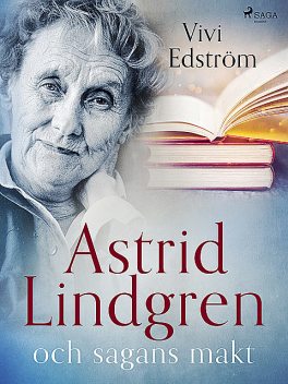 Astrid Lindgren och sagans makt, Vivi Edström