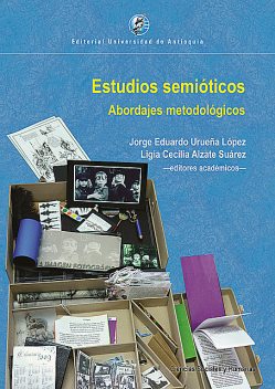 Estudios semióticos, Jorge Eduardo Urueña López, Ligia Cecilia Alzate Suárez