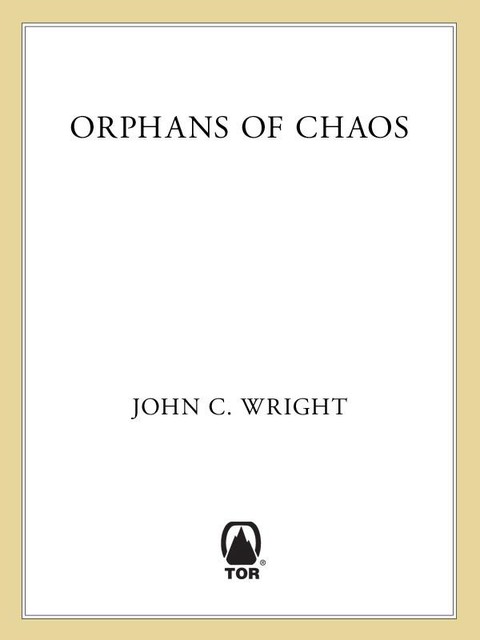 Orphans of Chaos, John C.Wright