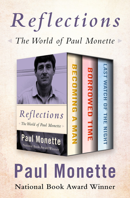 Reflections, Paul Monette