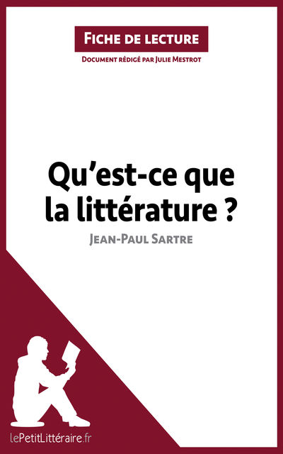 Qu'est-ce que la littérature? de Jean-Paul Sartre (Fiche de lecture), Julie Mestrot