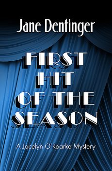 First Hit of the Season, Jane Dentinger