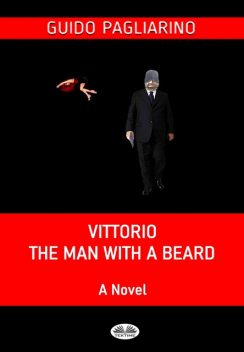 Vittorio, The Man With A Beard, Guido Pagliarino
