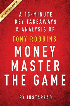 Summary of Money Master the Game, Instaread Summaries