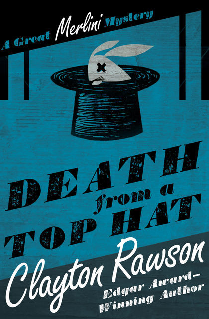 Death from a Top Hat, Clayton Rawson