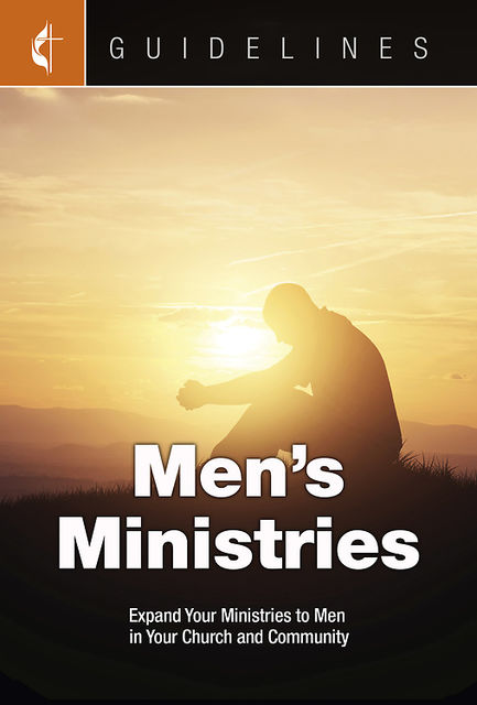Guidelines Men’s Ministries, General Commission on Un Meth Men