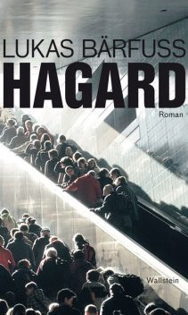 Hagard, Lukas Bärfuss