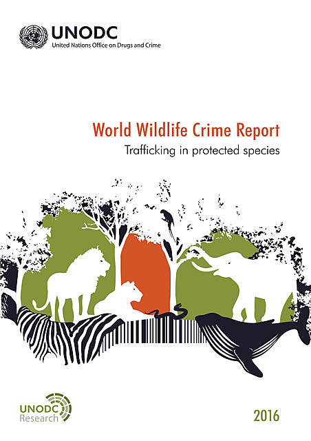 World Wildlife Crime Report 2016, Crime, United Nations Office on Drugs