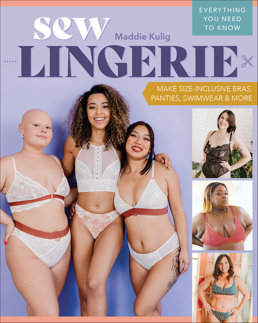 Sew Lingerie, Maddie Kulig