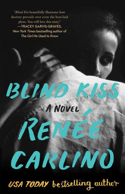 Blind Kiss, Renee Carlino