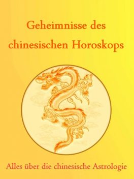 Geheimnisse des Chinesischen Horoskops, Anne Graves