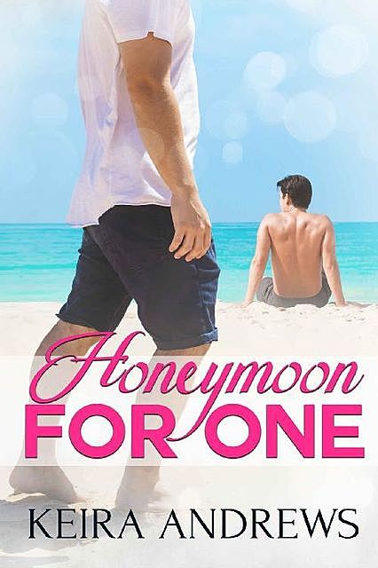 Honeymoon for One: May/December Gay Romance, Keira Andrews