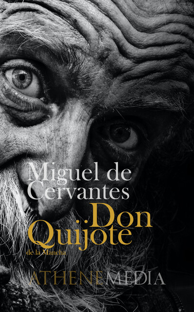 Don Quijote de la Mancha, Miguel de Cervantes Saavedra