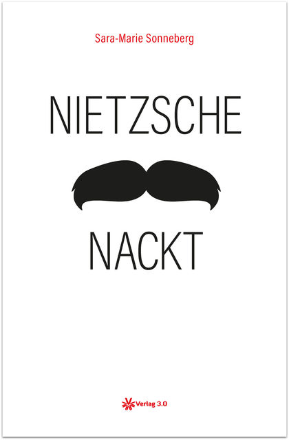 Nietzsche nackt, Sara-Marie Sonneberg