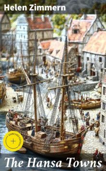The Hansa Towns, Helen Zimmern