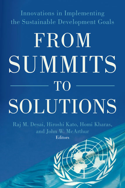 From Summits to Solutions, Homi Kharas, Hiroshi Kato, John W. McArthur, Raj M. Desai