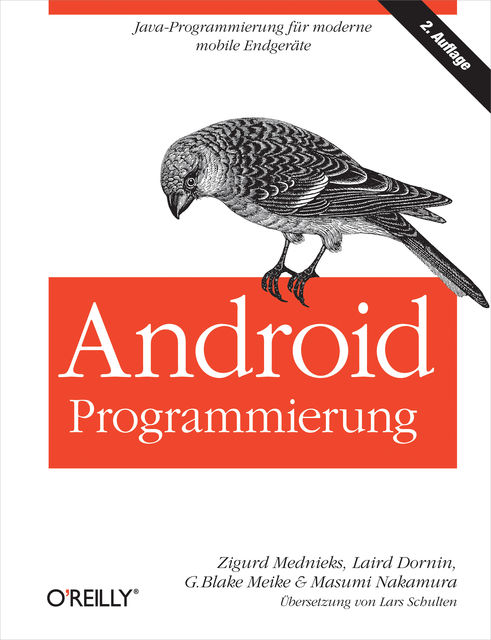 Android Programmierung, Laird Dornin, Masumi Nakamura, Zigurd Mednieks, G. Blake Meike