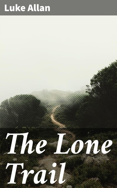 The Lone Trail, Luke Allan