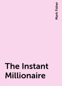 The Instant Millionaire, Mark Fisher