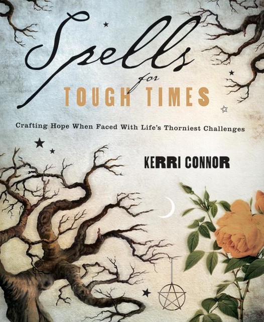 Spells for Tough Times, Kerri Connor