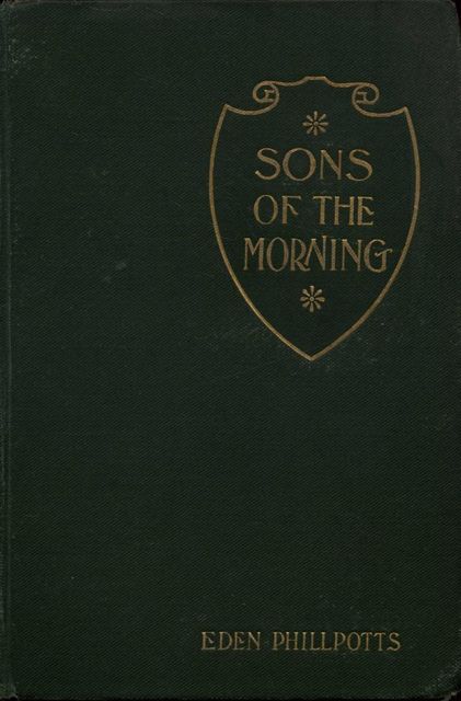 Sons of the Morning, Eden Phillpotts