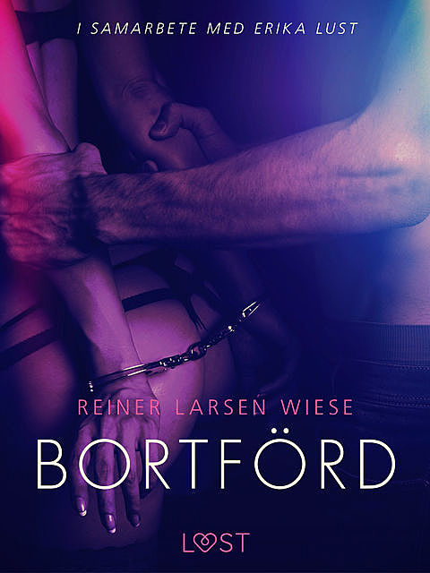 Bortförd – en erotisk novell, Reiner Larsen Wiese