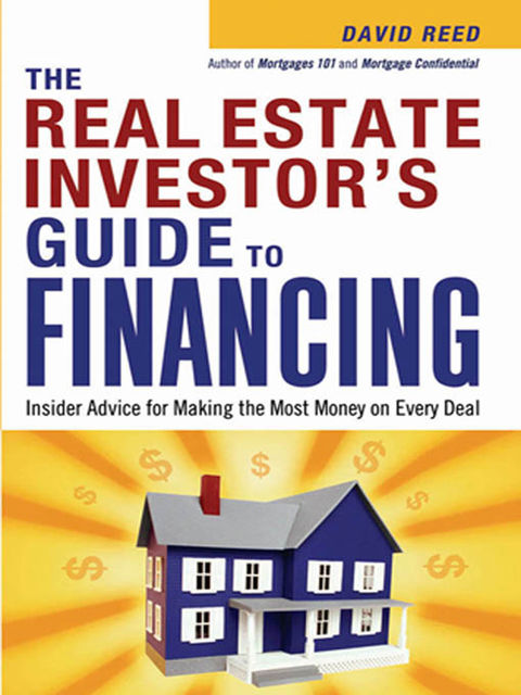 The Real Estate Investor's Guide to Financing, David Reed