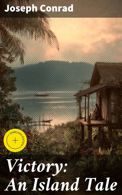 Victory: An Island Tale, Joseph Conrad