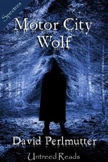 Motor City Wolf, David Perlmutter