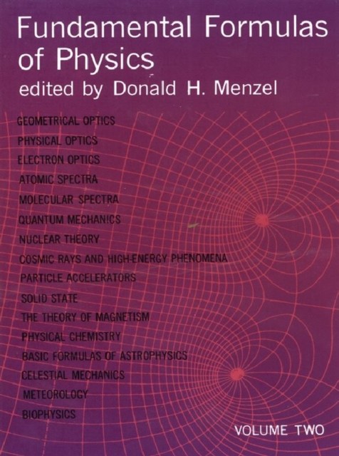Fundamental Formulas of Physics, Volume Two, Donald H.Menzel