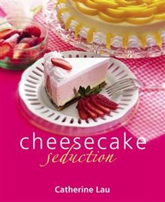 Cheesecake Seduction, Catherine Lau
