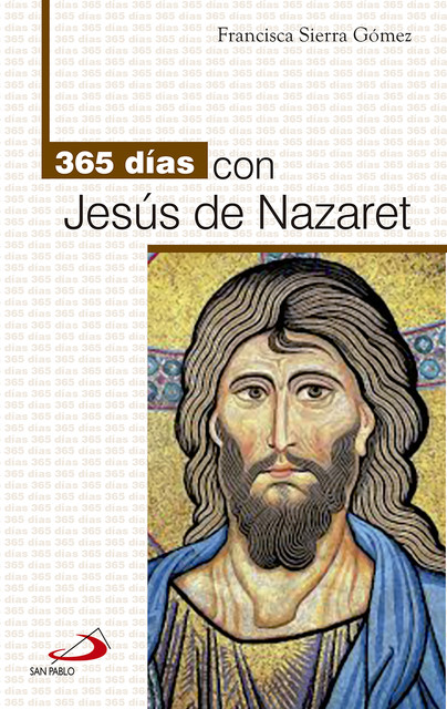 365 días con Jesús de Nazaret, María Francisca Sierra Gómez